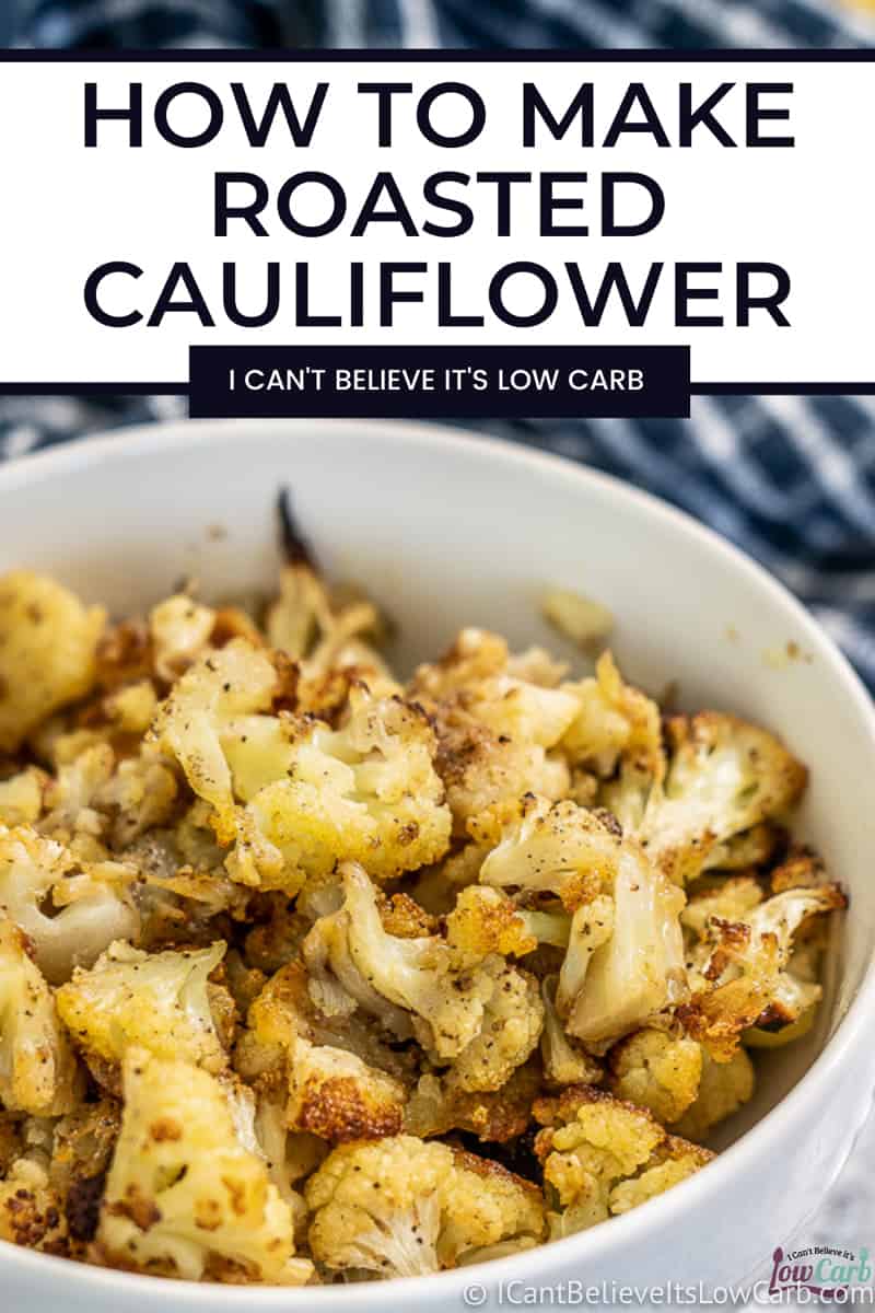 Best Roasted Cauliflower Recipe | How to Roast & Use